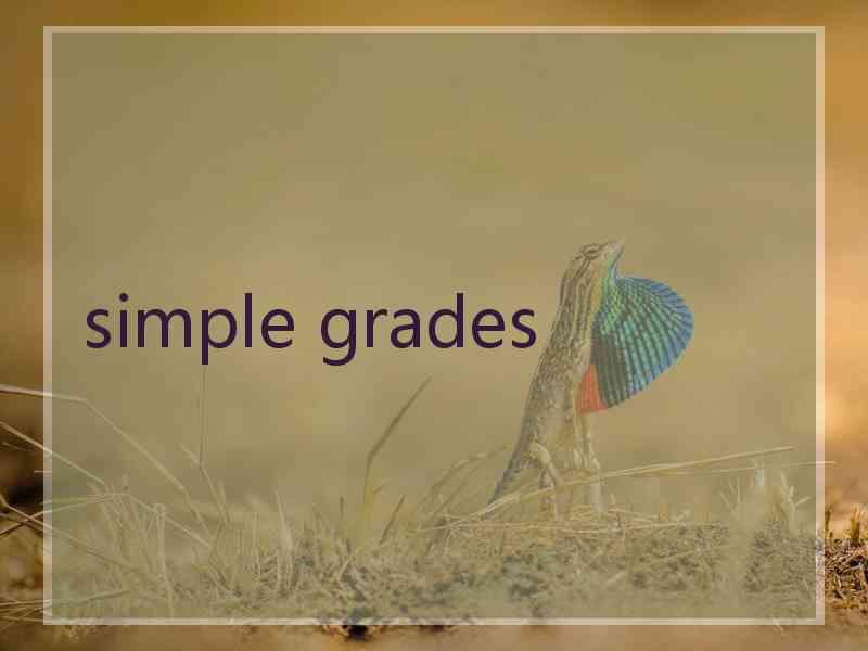 simple grades
